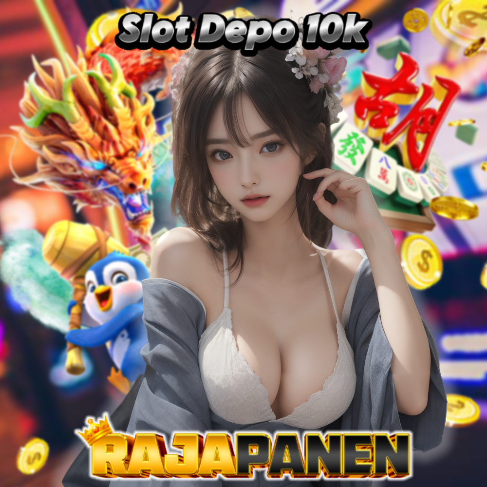 Slot Depo 10k : Situs Slot Deposit Minimal Bet 10 Ribu Gacor Terpercaya 2024